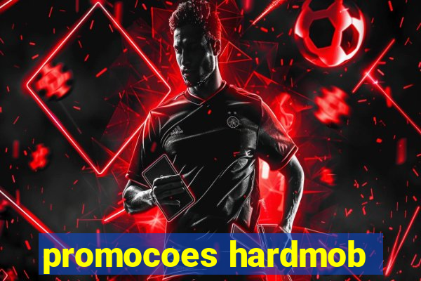 promocoes hardmob